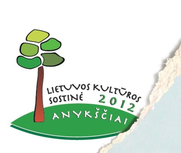 Anykščiai – 2012 m. Lietuvos kultūros sostinė – kviečia