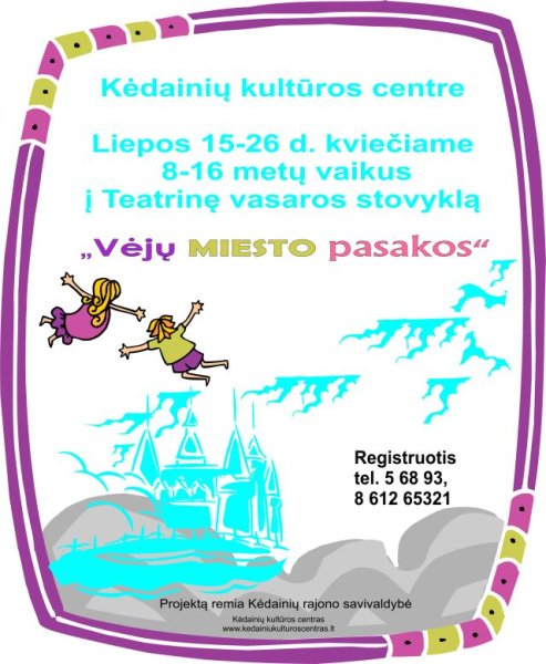  Kultūros centras kviečia į teatrinę vasaros stovyklą „Vėjų miesto pasakos“