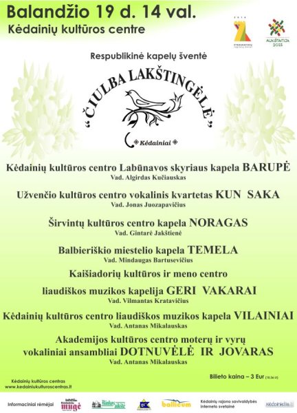 Balandžio 19-ąją – liaudiškos muzikos kapelų šventė „Čiulba lakštingėlė 2015“.