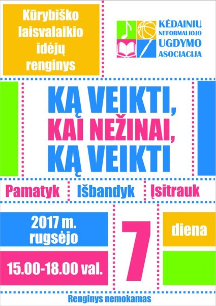 Aktyvaus ir kūrybiško laisvalaikio idėjų renginys „Ką veikti, kai nežinai, ką veikti“ 2017