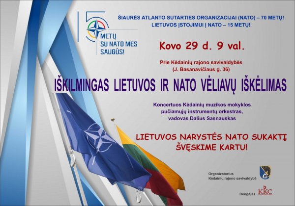 Šiaurės Atlanto sutarties organizacijai (NATO) – 70 metų! Lietuvos įstojimui į NATO – 15 metų!