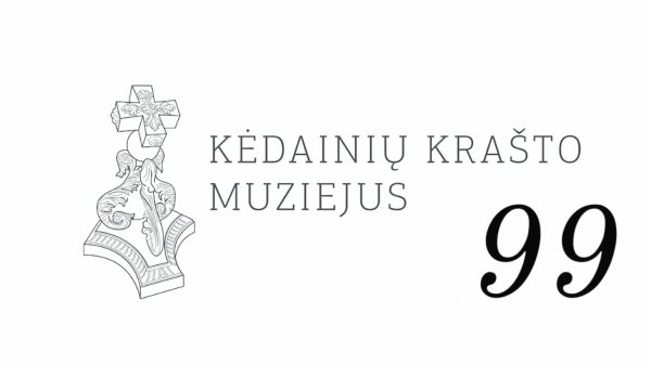 Šiandien Kėdainių krašto muziejus švenčia gimimo dieną
