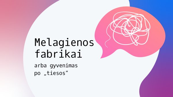 Profesoriaus Arūno Augustinaičio paskaita "Melagienos fabrikai arba gyvenimas po „tiesos“