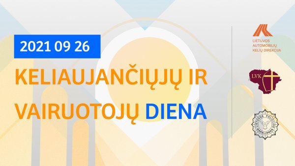 Rugsėjo 26-oji – Keliaujančiųjų ir vairuotojų diena. Kviečiame paminėti!