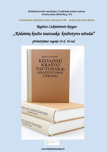Kviečia į Reginos Lukminienės knygos "Kėdainių krašto tautosaka: kraštotyros užrašai"...