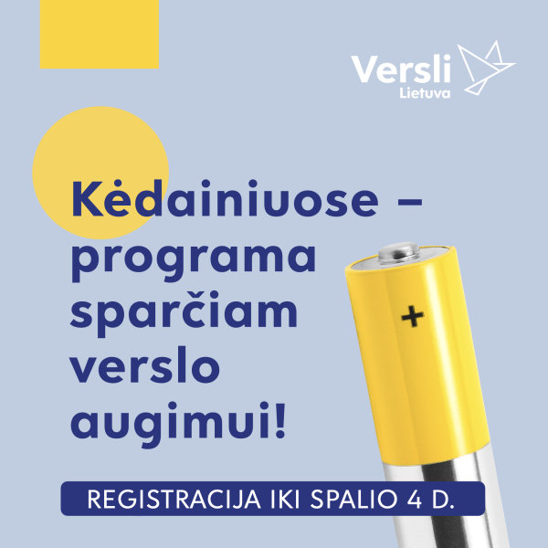 Kėdainiuose veikiantį verslą augins „Verslios Lietuvos” akseleravimo programa