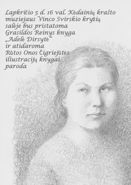 Bus pristatoma Grasildos Reinys knyga  „Adelė Dirsytė. Dievo tarnaitė, kankinė“ ir šios knygos...