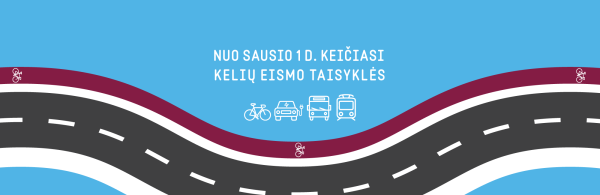 Nuo Naujųjų keičiasi Kelių eismo taisyklės: siekiama daugiau saugumo keliuose, atlaisvinti...