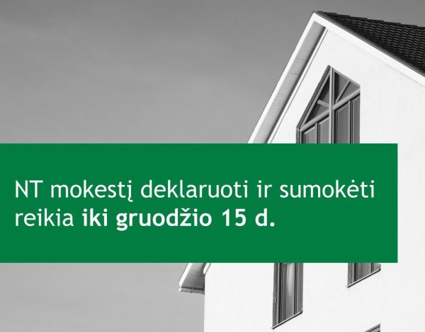 Nekilnojamojo turto mokestį pagal naujas vertes reikia sumokėti iki gruodžio 15 d.
