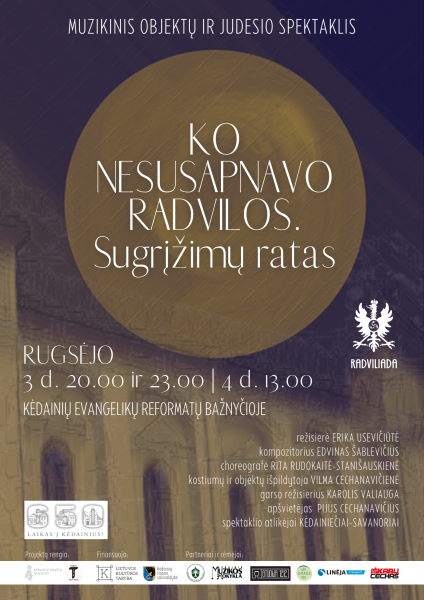 Muzikinis objektų ir judesio spektaklis „KO NESUSAPNAVO RADVILOS. Sugrįžimų ratas“