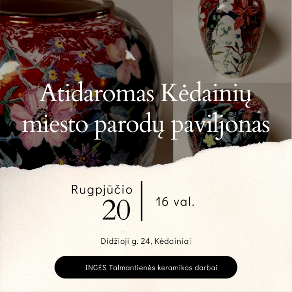 Atidaromas Kėdainių miesto parodų paviljonas