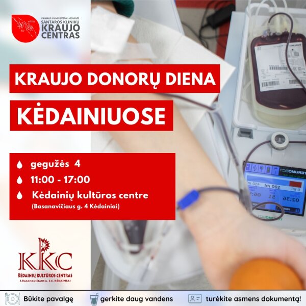 Gegužės 4 dieną kraujo donorystė KĖDAINIUOSE! 