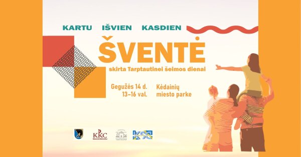 Tarptautinę šeimos dieną kviečiame į šventę „Kartu išvien kasdien“