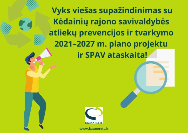 Informacinis pranešimas apie viešą supažindinimą su Kėdainių rajono savivaldybės atliekų...