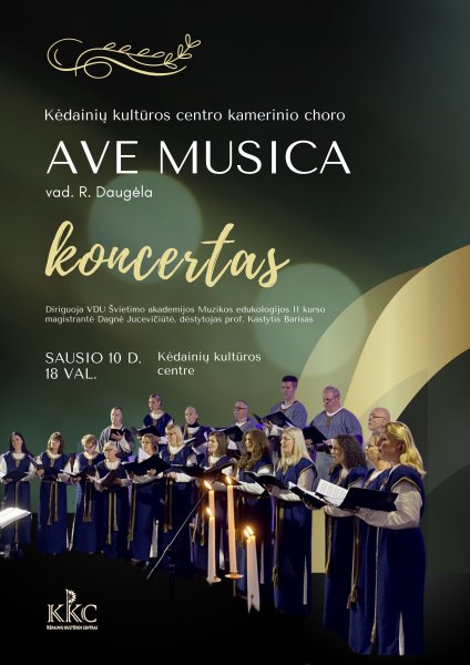 Kvietimas į Kėdainių kultūros centro kamerinio choro AVE MUSICA koncertą