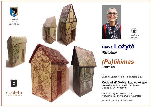,,Kėdainiai/ Gobis. Lauko ekspo" parodų paviljone naujausia keramikos darbų paroda...