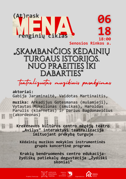 Teatralizuotas muzikinis pasakojimas „Skambančios Kėdainių turgaus istorijos. Nuo praeities iki...