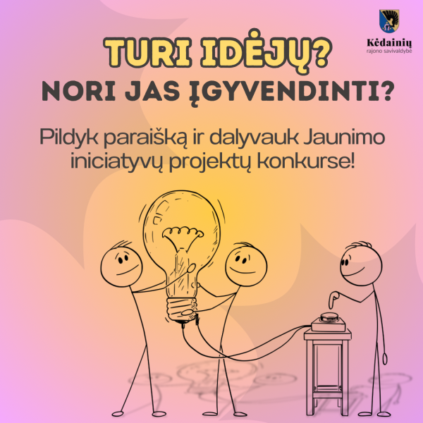 Jaunimo iniciatyvų projektų finansavimo Kėdainių rajono savivaldybės biudžeto lėšomis 2025 metų...