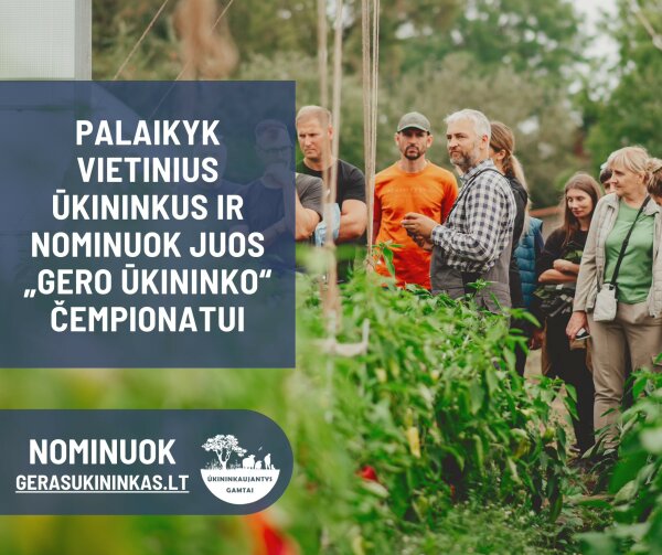 Kviečiame palaikyti vietinius ūkininkus ir nominuoti juos „Gero ūkininko“ čempionatui
