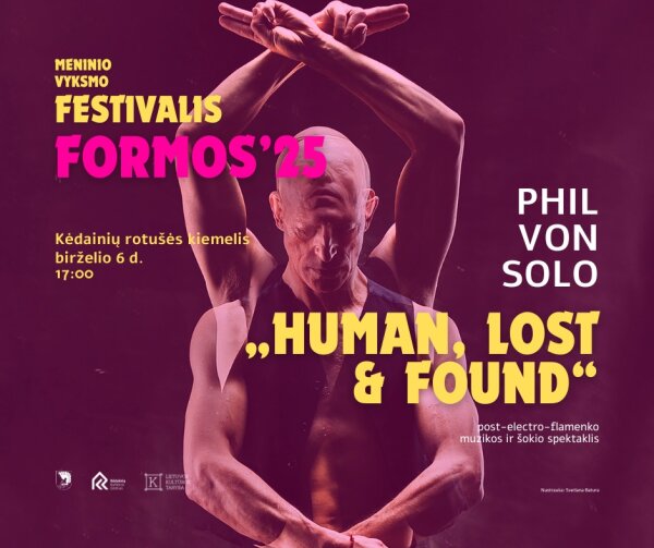 Phil Von solo post-electro-flamenko muzikos ir šokio spektaklis „Human, lost & found“