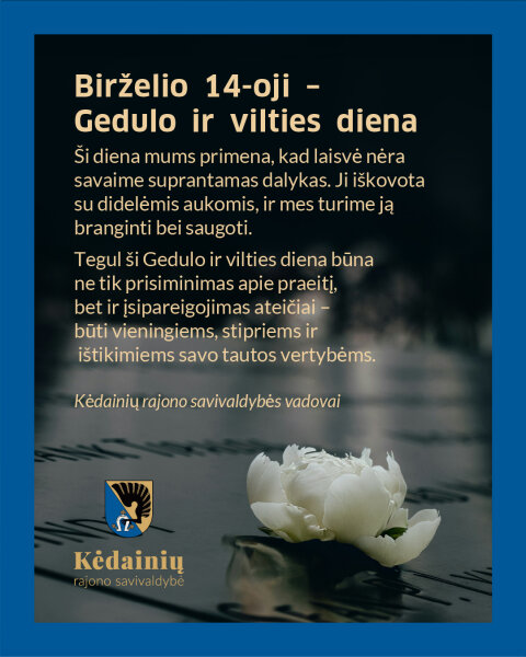 Kėdainių rajono savivaldybės vadovai linki būti vieningiems, stipriems ir ištikimiems savo tautos...