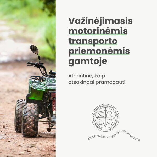 Gamta nėra trasa – keturračiais ir krosiniais motociklais važiuokite atsakingai!