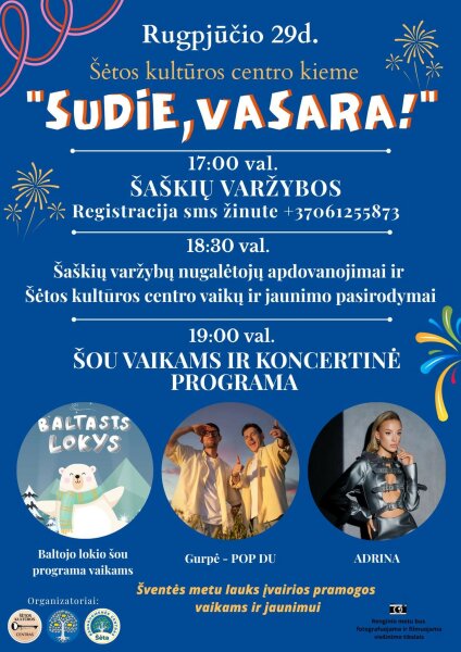 Rugpjūčio 29 d. kviečiame visus į Šėtos kultūros centro kiemą smagiai užbaigti vasarą! 