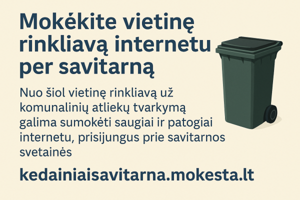 Nuo šiol vietinę rinkliavą už komunalinių atliekų tvarkymą galima sumokėti saugiai ir patogiai
