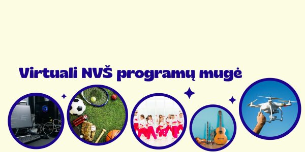 Kėdainių švietimo pagalbos tarnyba kviečia į į virtualią neformaliojo vaikų švietimo mugę! 