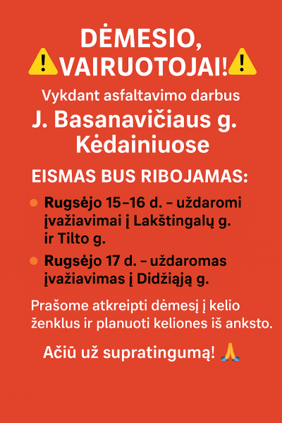Pranešimas apie eismo ribojimus Kėdainiuose!