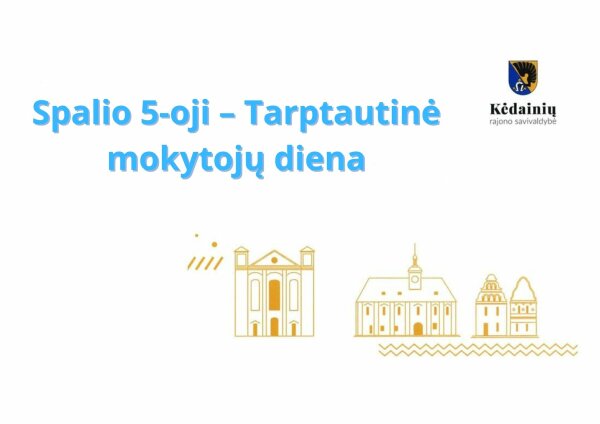 Kėdainių rajono savivaldybės vadovų sveikinimas Tarptautinės mokytojų dienos proga