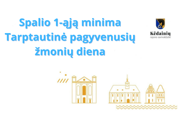 Kėdainių rajono savivaldybės vadovų sveikinimas Tarptautinės pagyvenusių žmonių dienos proga