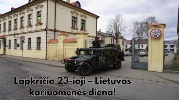 Sveikiname Lietuvos kariuomenės dienos proga! 