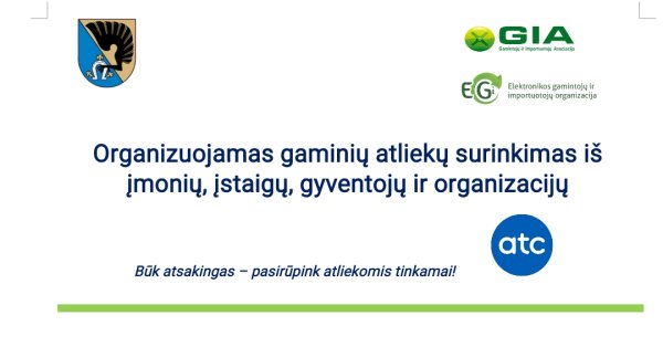 Organizuojamas gaminių atliekų surinkimas iš įmonių, įstaigų, gyventojų ir organizacijų