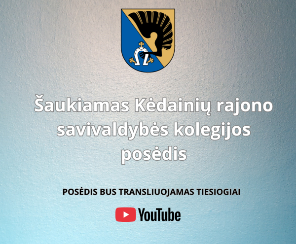 Šiandien bus tęsiamas 2026 m. vasario 6 d. pradėtas Kėdainių rajono savivaldybės kolegijos posėdis
