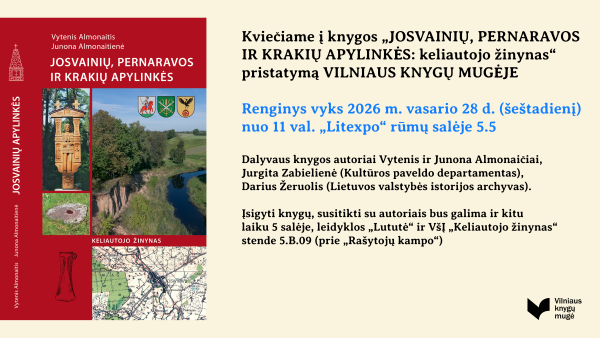 Šeštadienį „Litexpo“ rūmuose bus pristatyta knyga „Josvainių, Pernaravos ir Krakių apylinkės:...