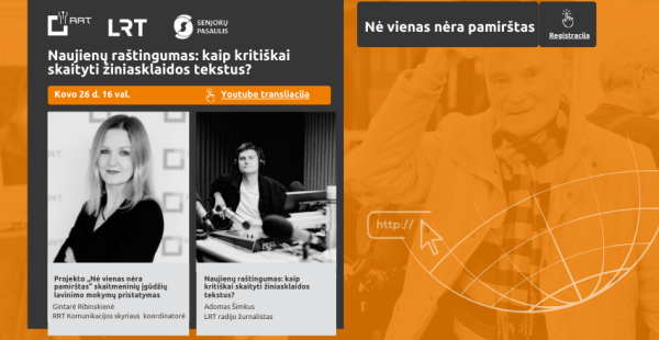 Projektas „Nė vienas nėra pamirštas“ ir vėl kviečia į nuotolinę paskaitą „Naujienų raštingumas:...