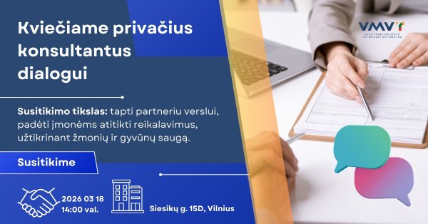 Privatūs konsultantai kviečiami dialogui – VMVT siekia naujo bendradarbiavimo modelio