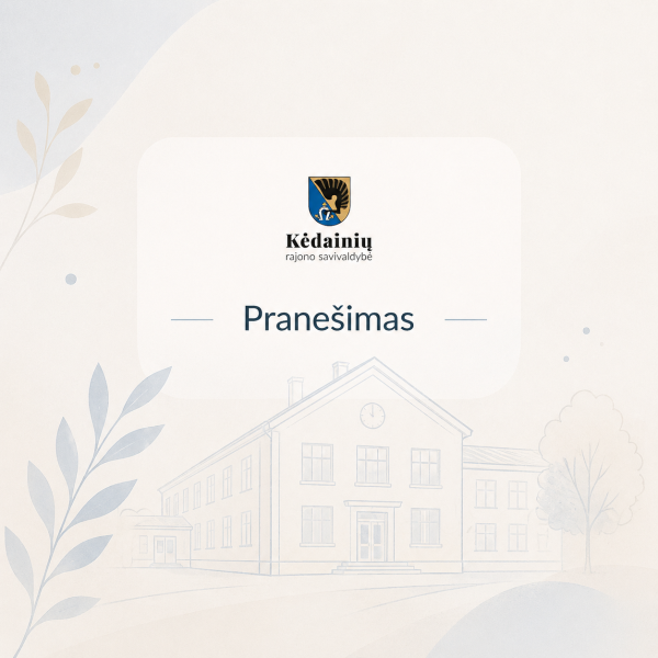 Pranešimas apie Kėdainių r. Vilainių mokyklos-darželio „Obelėlė“ ir Kėdainių senamiesčio...