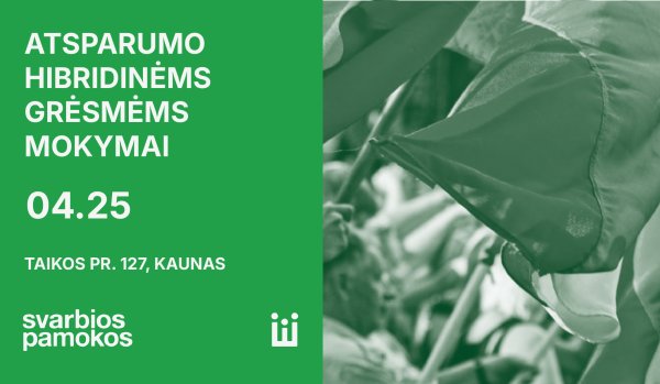 Kviečia  dalyvauti mokymuose  apie atsparumą hibridinėms grėsmėms ir pilietinį pasipriešinimą
