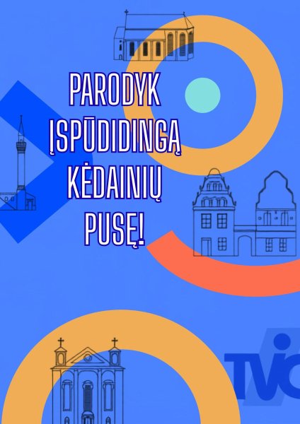Pasidalink įspūDIDINGIAUSIU Kėdainių kadru! 