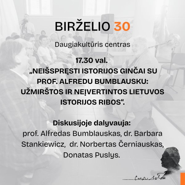 Diskusija: „Neišspręsti istorijos ginčai su prof. Alfredu Bumblausku: užmirštos ir neįvertintos...