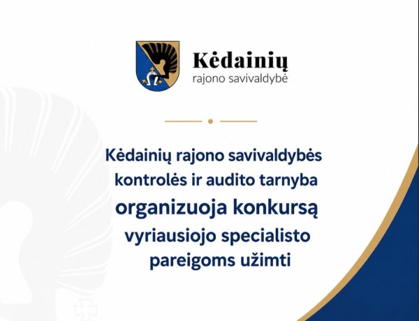 Konkursas Kontrolės ir audito tarnybos vyriausiojo specialisto pareigoms užimti